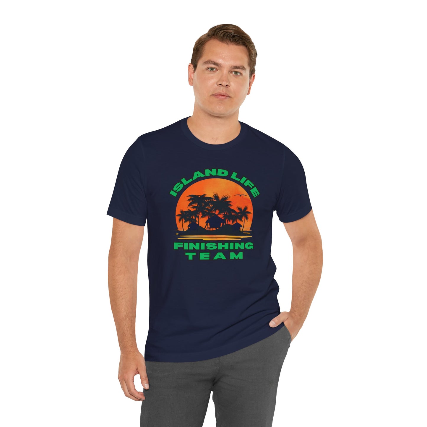 Island Life Finishing Team Tee, Summer Vibes T-Shirt, Beachwear, Vacation Clothing, Gift for Ocean Lovers