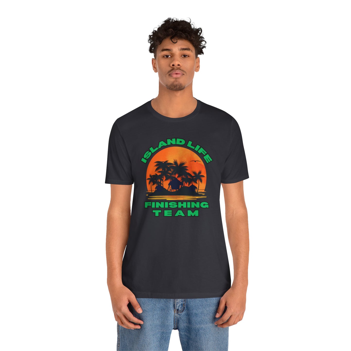 Island Life Finishing Team Tee, Summer Vibes T-Shirt, Beachwear, Vacation Clothing, Gift for Ocean Lovers