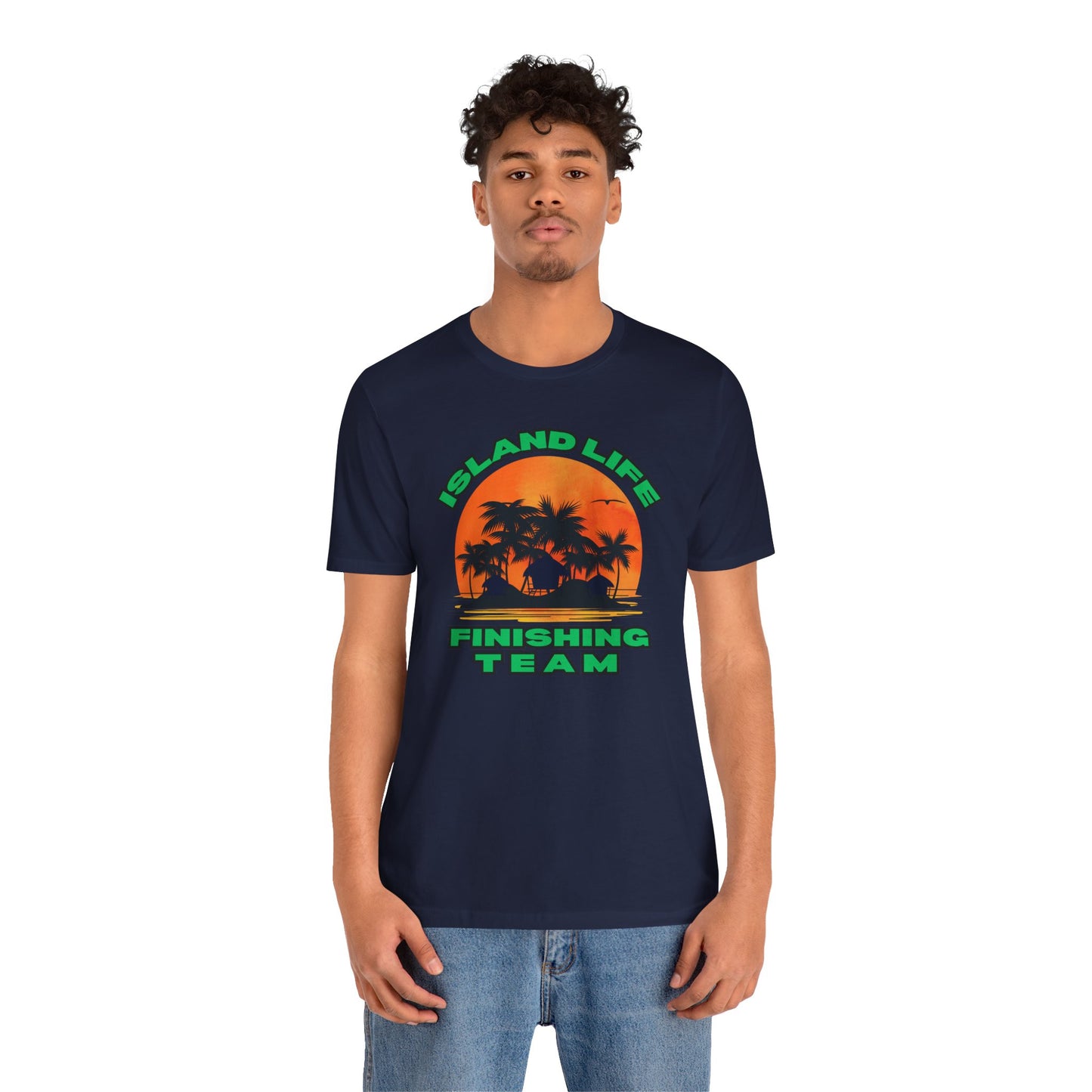 Island Life Finishing Team Tee, Summer Vibes T-Shirt, Beachwear, Vacation Clothing, Gift for Ocean Lovers